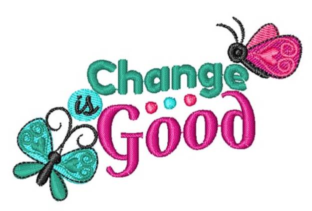 Picture of Change Is Good Machine Embroidery Design