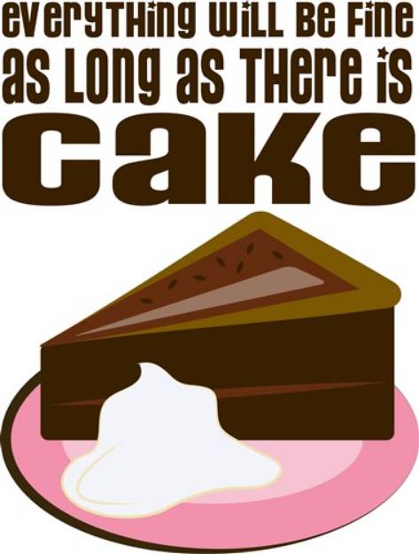 Picture of As Long As Theres Cake SVG File