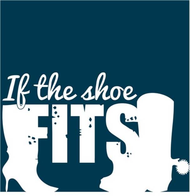 Picture of If The Shoe Fits SVG File