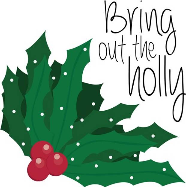 Picture of Bring Holly SVG File