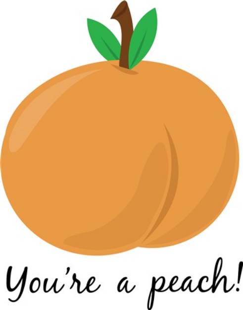 Picture of Youre a Peach SVG File