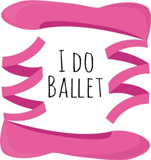 Picture of I Do Ballet SVG File