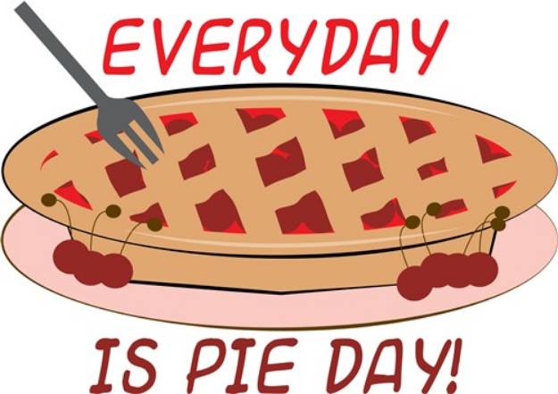 Picture of Everyday Is Pie Day SVG File