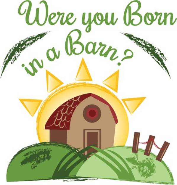 Picture of Born In Barn SVG File