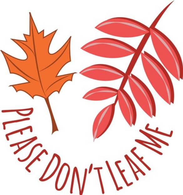 Picture of Dont Leaf Me SVG File