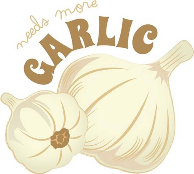 Picture of Needs More Garlic SVG File