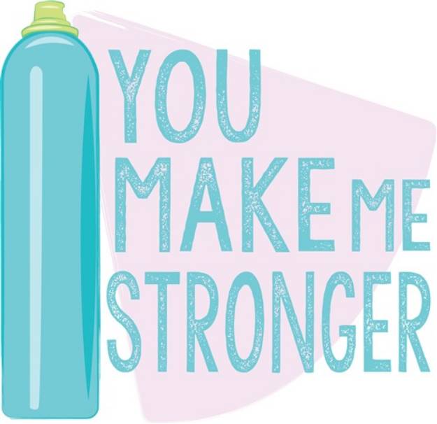 Picture of You Make Me Stronger SVG File