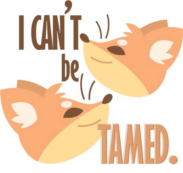 Picture of I Cant Be Tamed SVG File