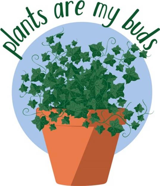 Picture of Plants Are Buds SVG File