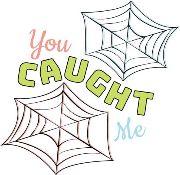 You Caught Me SVG File Print Art SVG And Print Art At GrandSlamDesigns