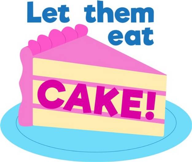 Picture of Let Them Eat Cake! SVG File