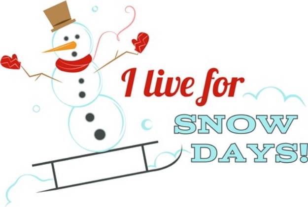 Picture of Live For Snow Days SVG File