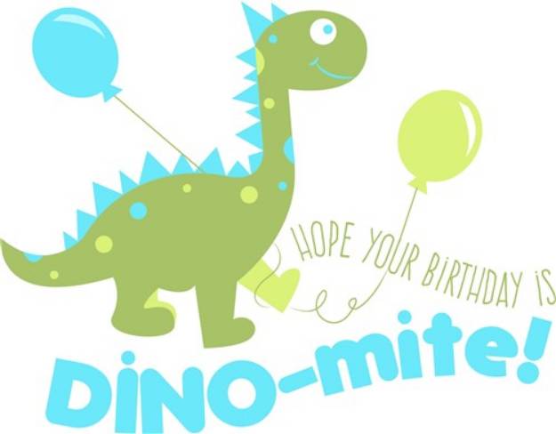 Dino Hope Your Birthday Is DINOmite SVG File Print Art| SVG and Print ...