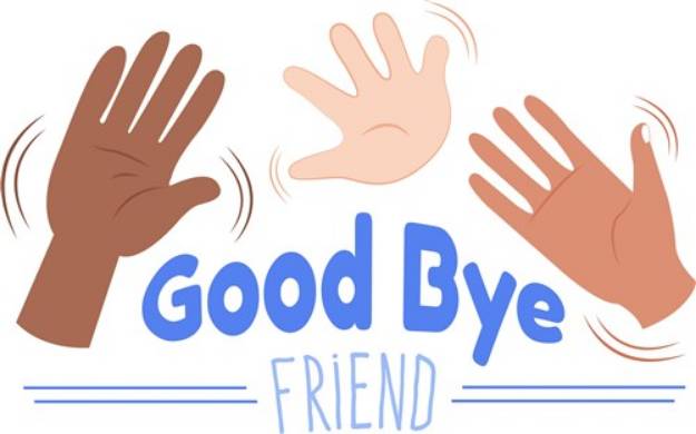 Picture of Good Bye Friend SVG File