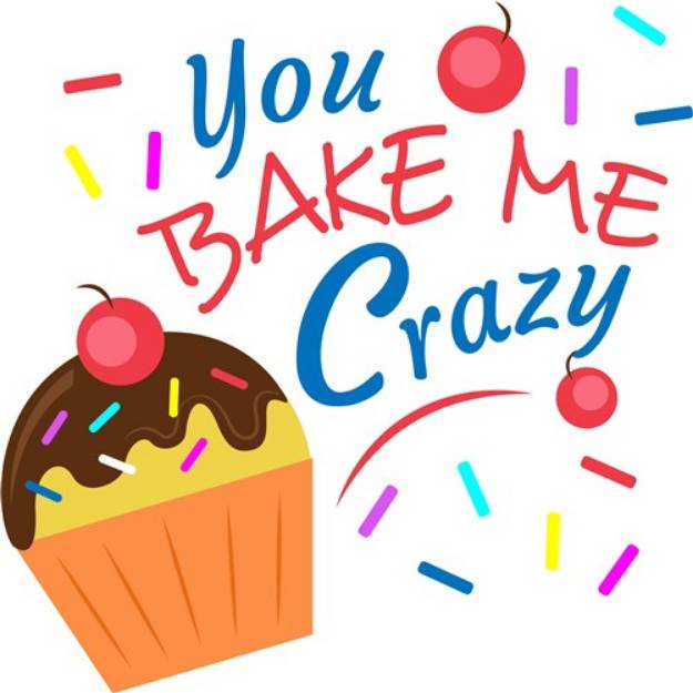 Picture of You Bake Me Crazy SVG File