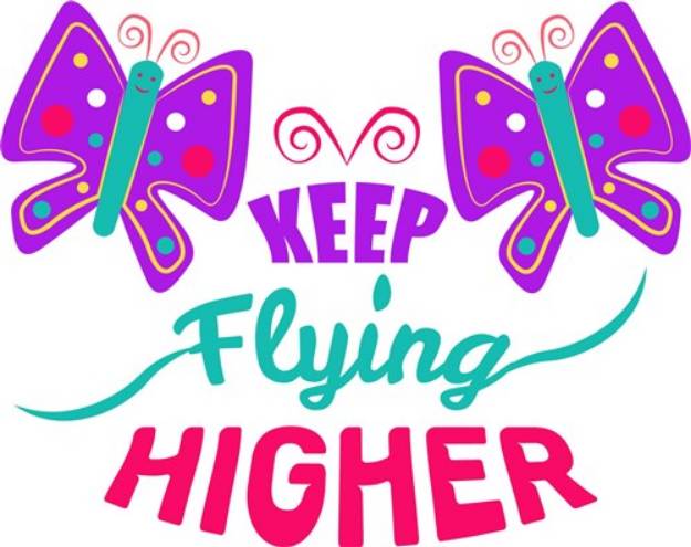 Picture of Keep Flying Higher SVG File