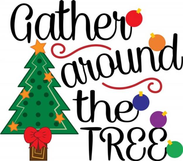 Picture of Christmas Tree Gather Around The Tree SVG File