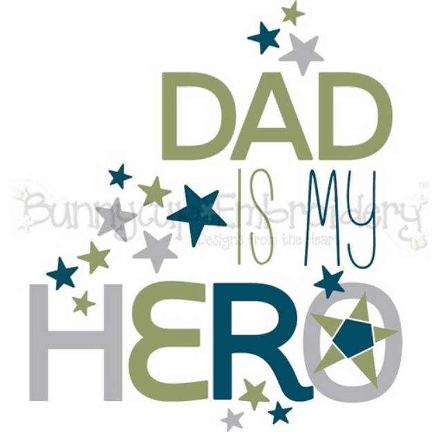 Picture of Dad Is My Hero SVG File