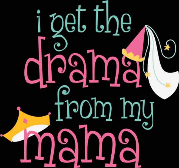 Picture of Drama From My Mama  SVG File