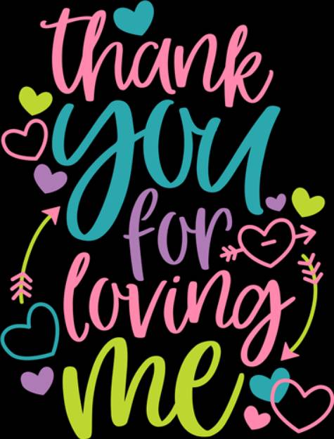 Picture of Thank You For Loving Me SVG File