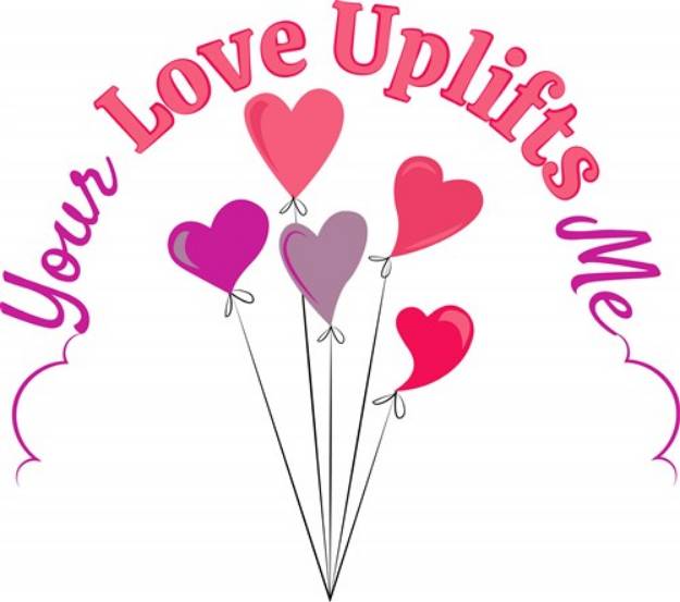 Picture of Your Love Uplifts Me SVG File