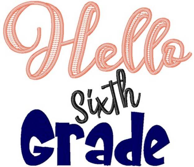 Picture of Hello Sixth Grade Machine Embroidery Design