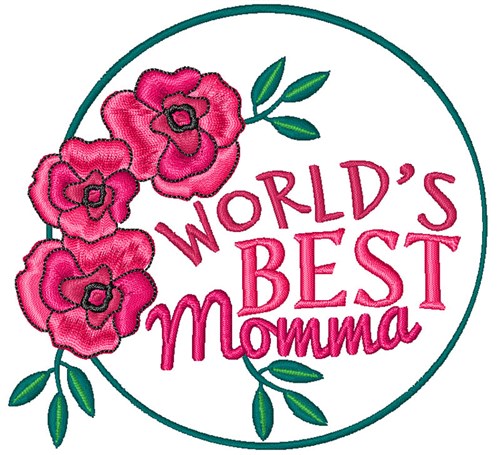 Worlds Best Momma Machine Embroidery Design