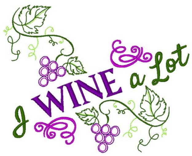 Picture of I Wine A Lot Machine Embroidery Design