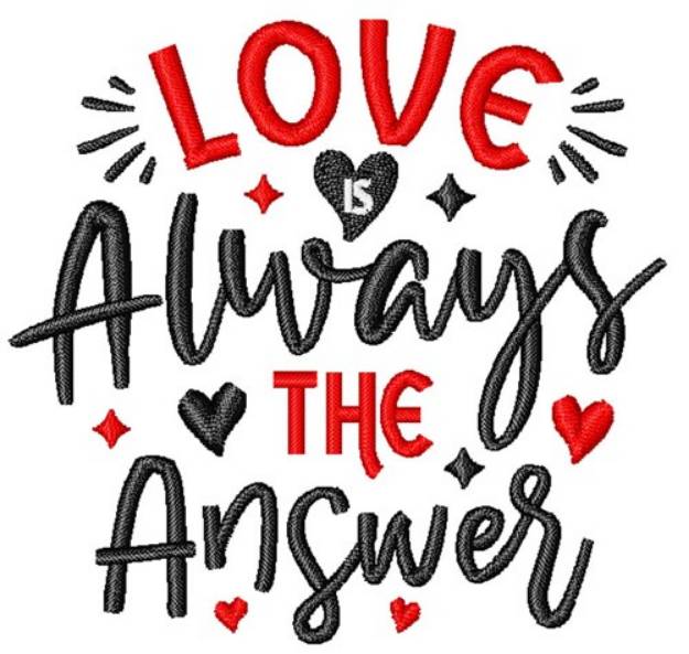Picture of Love Is Always The Answer Machine Embroidery Design
