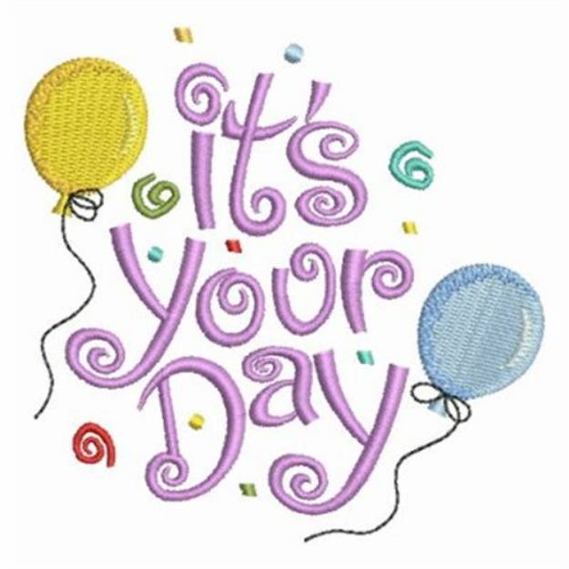 Picture of Its Your Day Machine Embroidery Design