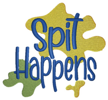 Spit Happens Machine Embroidery Design