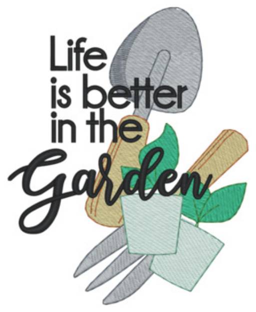 Picture of Life Better In Garden Machine Embroidery Design