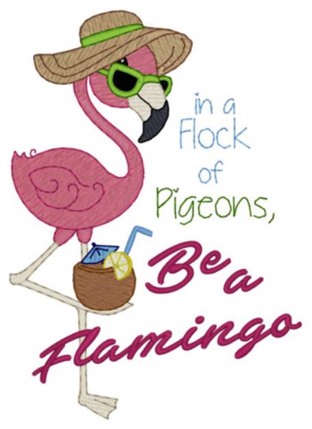 Picture of Be A Flamingo Machine Embroidery Design