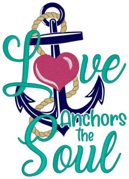 Picture of Love Anchors The Soul Machine Embroidery Design