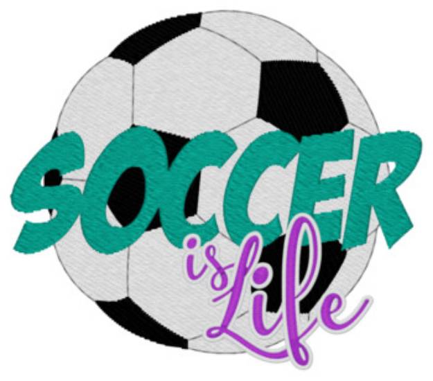 Picture of Soccer Is Life Machine Embroidery Design