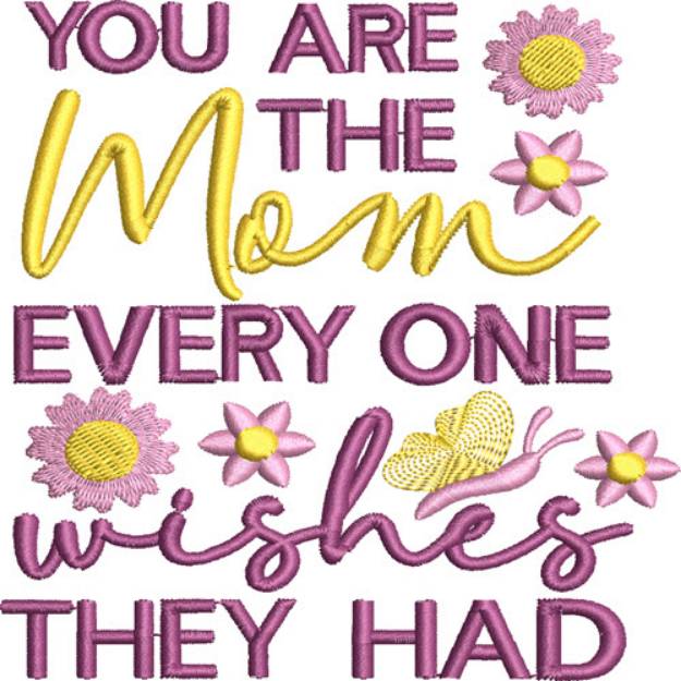 Picture of You are the Mom Machine Embroidery Design