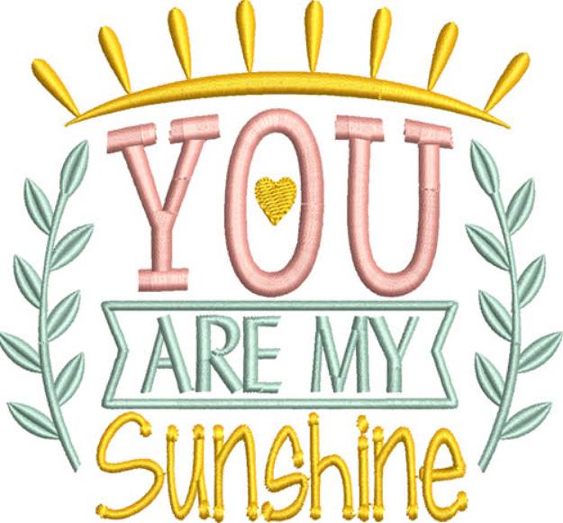 Picture of You Are My Sunshine Machine Embroidery Design