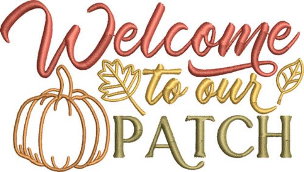 Picture of Welcome to our Patch Machine Embroidery Design