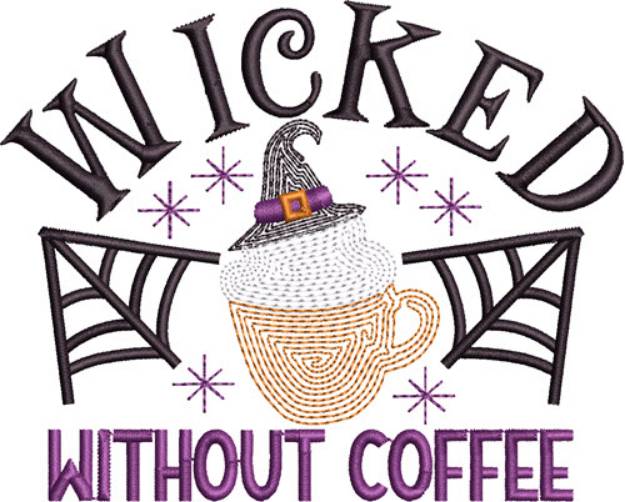 Picture of Wicked Without Coffee Machine Embroidery Design