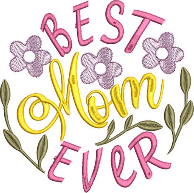 Picture of Best Mom Ever Machine Embroidery Design